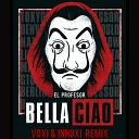 El Profesor - Bella Ciao Voxi Innoxi Radio Edit