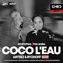 ЖАРКИЕ РЕМИКСЫ - Coco L Eau Arteez Ryzhoff Radio Edit