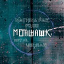 METALHAWK - Nothing for Free Metal Version