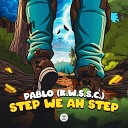 Pablo K W S S C - Step We Ah Step