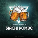 Tajiri Chui feat Baddest 47 - Siachi Pombe