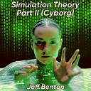 Jeff Benton - Simulation Theory Part II Cyborg