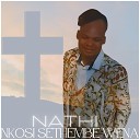Nathi - Nkosi Sethembe Wena