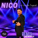 Nico y su Cuarteto Tropical - Tengo Todo Excepto a Ti Remix