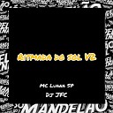 DJ JFC MC Luana SP - Ritmada do Sol V2