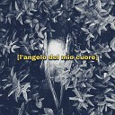 Mikeb i FLEXXXBOYY yungalobb caralinda - L Angelo del Mio Cuore