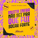 DJ MOTTA feat mc flavinho MC Ana Bya - Muita Infra Na o Sei pra Que Fui Socar Forte
