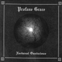 Profane Grace - Of Virtuous Grievance