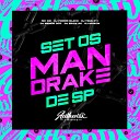 DJ NIRKOV ORIGINAL DJ ERICK RC DJ MENOR 007 feat MC GW DJ TEUS 011 DJ POWER… - Set os Mandrake de Sp