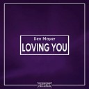 Den Mayer - Loving You
