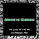 DJ Manoel Remix Mc Mn MC Luana SP - Reggae do Cachorro