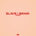 Dub School - Slave I Brain Riddim Remastered