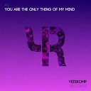 AV - You Are The Only Thing Of My Mind