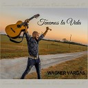 WAGNER VARGAS - Tenemos la Vida