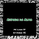 DJ Dinho SC MC Luana SP - Ritmada do Alma