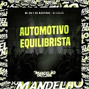 Mc Gw Mc Magrinho DJ Lellis - Automotivo Equilibrista