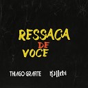 Thiago Grafite feat Kallebi - Ressaca de Voc