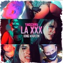 YAKUZAWA feat King Marlon - La Xxx