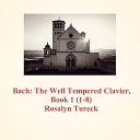 Rosalyn Tureck - Prelude Fugue No 8 in E flat minor D sharp moinor BWV…