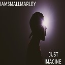 iamsmallmarley - Just imagine