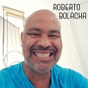 Roberto Bolacha - Samba de Roda