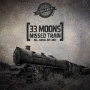 33 Moons - Missed Train Original Mix