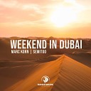 Marc Korn Semitoo - Weekend in Dubai