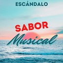 Sabor Musical - Esc ndalo