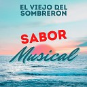 Sabor Musical - El Viejo del Sombrer n