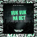 Mc Gw DJ Derek XX - Vuk Vuk na Bct