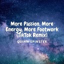 Quinn Spinster - More Passion More Energy More Footwork TikTok…