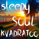 KvadraTOO - Sleepy SOUL prod by aVee Beats