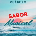 Sabor Musical - Qu Bello
