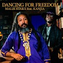 Malik Starx feat Kanjia - Dancing for Freedom