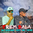 MC Glocado feat Mc Teteu - Trem Bala