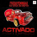 FreddyChingaz feat Napalm Erruption - Activado