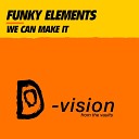 Funky Elements - We Can Make It Dr Tribe 70 s Remix