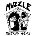 Destroy Boys - Muzzle