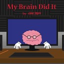 Kane Train - My Brain Did It