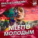 NILETTO - Молодым Pahus D Anuchin Radio Edit