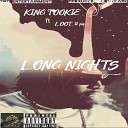 King Tookie feat LOOTlilpig - Long Nights