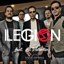 Legion feat El Valentino - Todo En Vida