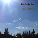 Paris By Air - If This Is Love