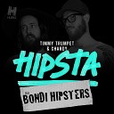 Timmy Trumpet Chardy feat The Bondi Hipsters - Hipsta
