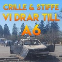 Crille - Vi drar till A6
