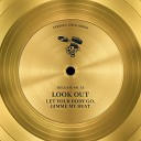 Look Out - Gimme My Beat Mellow Like A Cello Mix