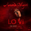 Amanda Miguel - Lo Vi En Vivo Desde El Auditorio Nacional