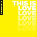 Tommy Marcus - This Is Love Extended Version
