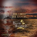 David Ram rez y Los G eros - El Corrido Del Chino Del Rancho