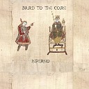 Bard to the Core - Inferno From Berserk Medieval Style